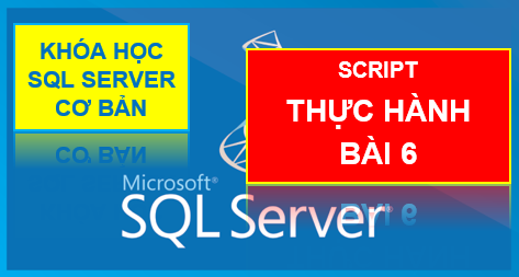 Script Thực Hành Bài 9: T-Sql - Tạo Và Sử Dụng Function Trong Sql Server -  Nghề Lập Trình